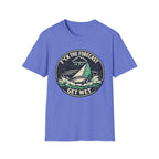 Funny Sailing T-Shirt - "F*ck the Forecast, Get Wet"