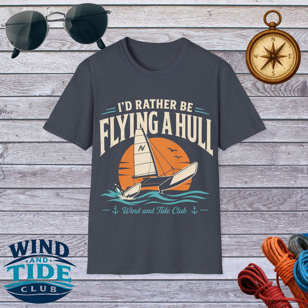 I’d Rather Be Flying a Hull T-Shirt – Wind and Tide Club