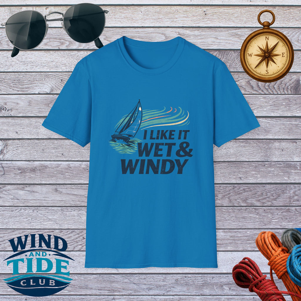 Sailboat T-Shirt — "I Like It Wet & Windy" Nautical Sailing Tee