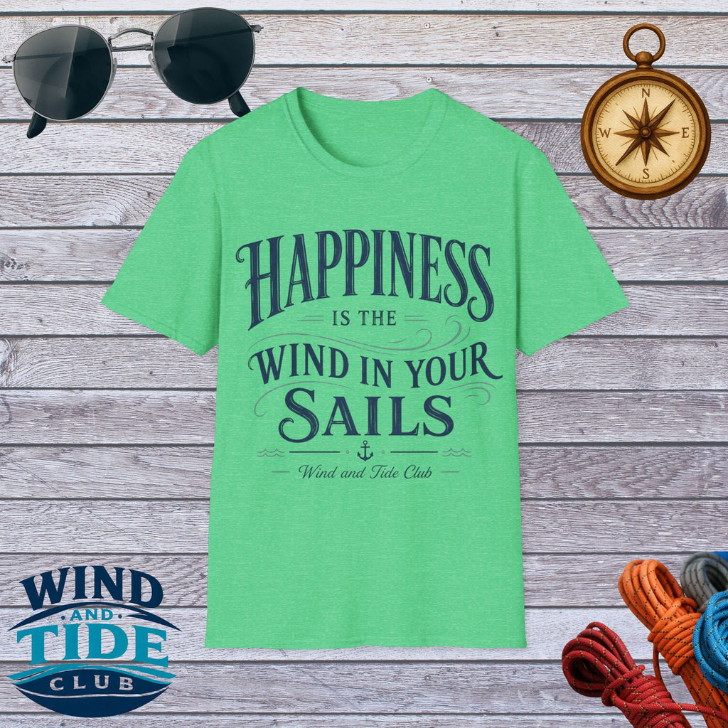 Happiness Is the Wind in Your Sails T-Shirt – Wind and Tide Club