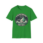 Funny Sailing T-Shirt - "F*ck the Forecast, Get Wet"