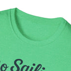Go Sailing T-Shirt — "Go Sailing Worst Case" Nautical Crew Tee