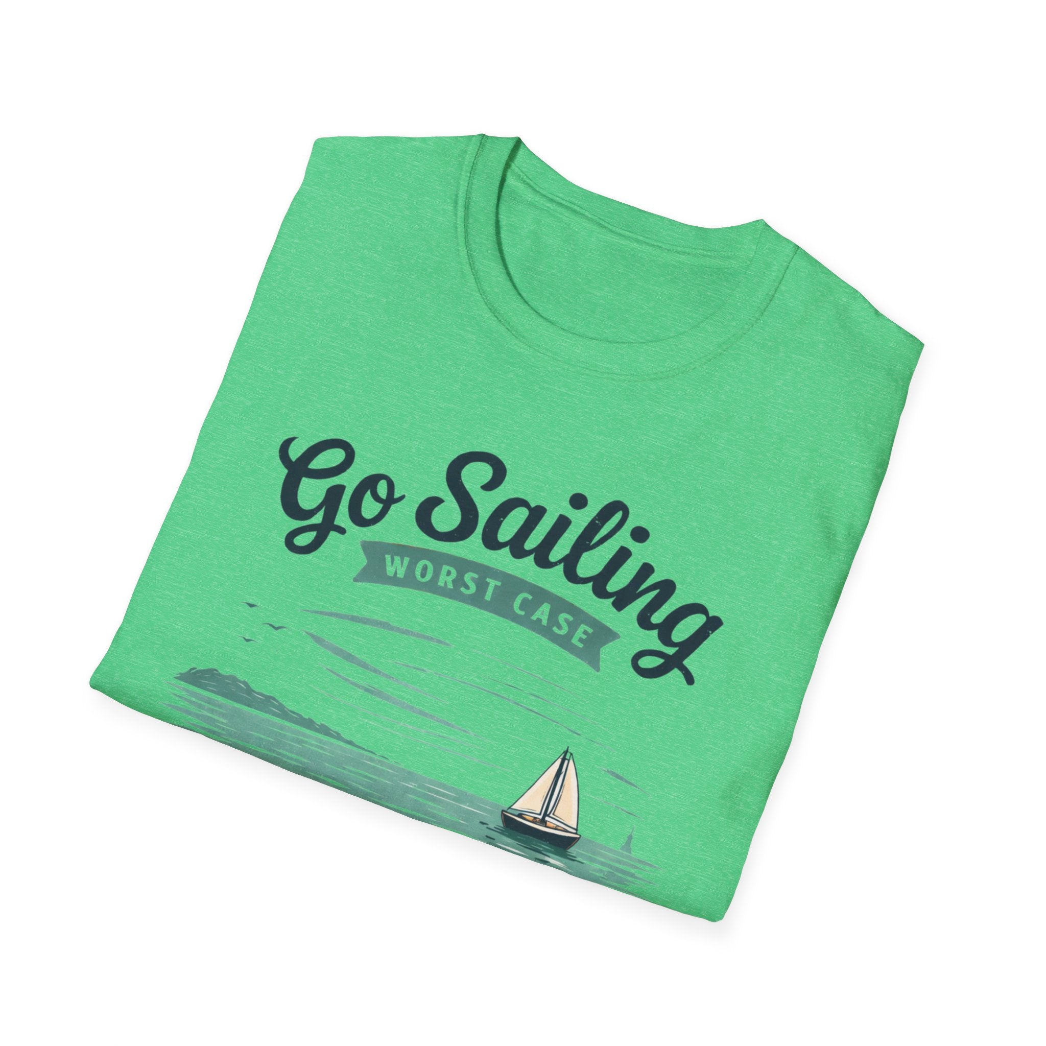 Go Sailing T-Shirt — "Go Sailing Worst Case" Nautical Crew Tee