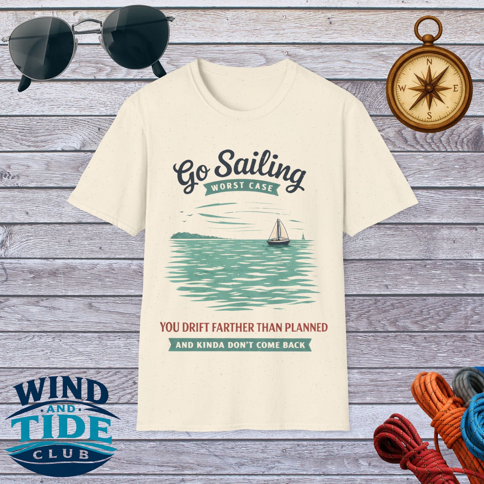 Go Sailing T-Shirt — "You Drift Farther Than Planned" Nautical Sailing Tee