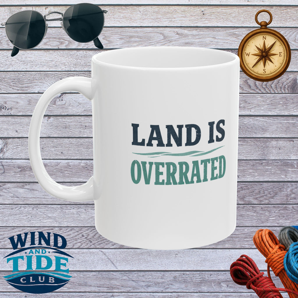 'Land Is Overrated' Ceramic Mug