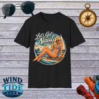 Let's Get Nauti Nautical T-Shirt — Retro Beach Blonde Pinup Graphic Tee