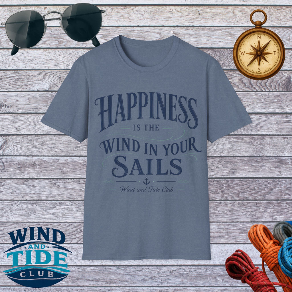 Happiness Is the Wind in Your Sails T-Shirt – Wind and Tide Club