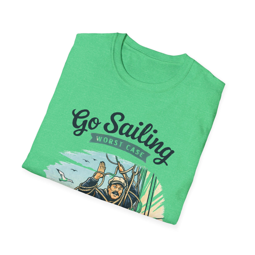 Sailing Humor T-Shirt - "Go Sailing Worst Case You Get Tangled in the Rigging" Nautical Tee