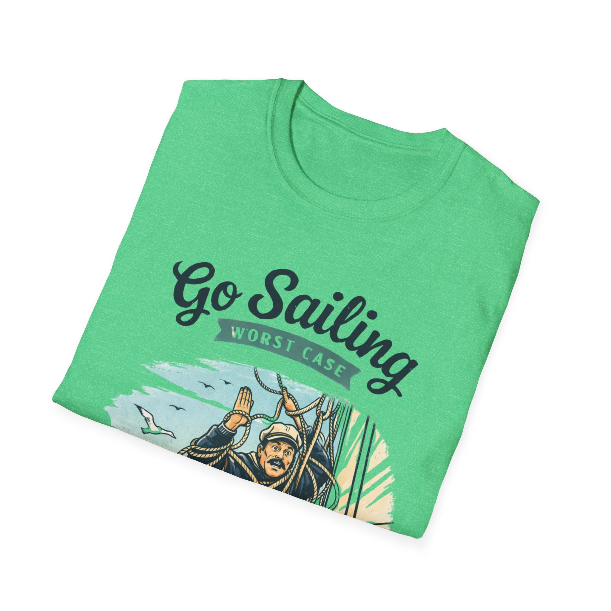Sailing Humor T-Shirt - "Go Sailing Worst Case You Get Tangled in the Rigging" Nautical Tee