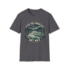 Get Wet Surf Tee — “F*ck the Forecast” Ocean Wave T-Shirt