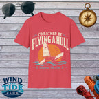 I’d Rather Be Flying a Hull T-Shirt – Wind and Tide Club