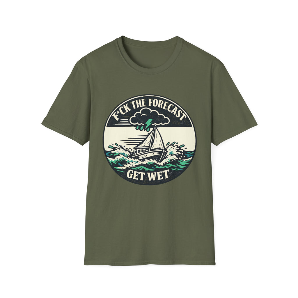 Get Wet Sailing T-Shirt — “F*ck the Forecast” Stormy Boat Graphic Tee