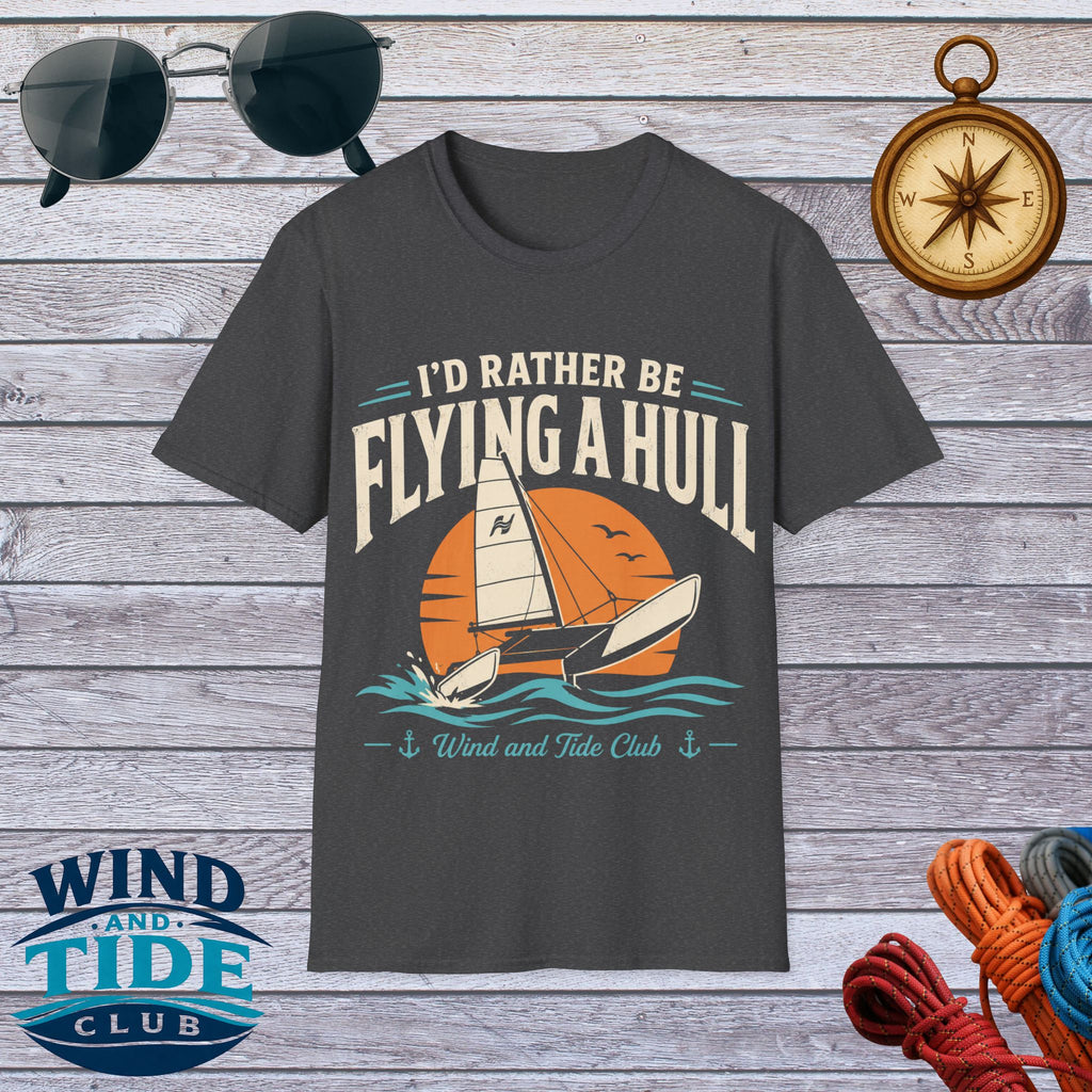 I’d Rather Be Flying a Hull T-Shirt – Wind and Tide Club