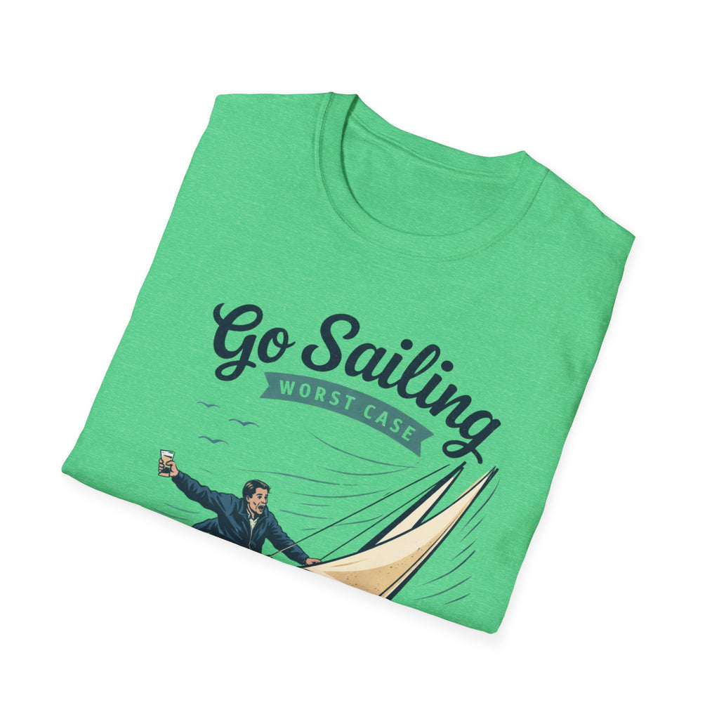 Go Sailing T-Shirt – "You Get Blown Offshore and Call It a Personality" Sailing Tee