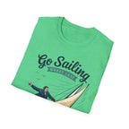 Go Sailing T-Shirt – "You Get Blown Offshore and Call It a Personality" Sailing Tee