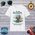 Sailing Humor T-Shirt - "Go Sailing Worst Case You Get Tangled in the Rigging" Nautical Tee