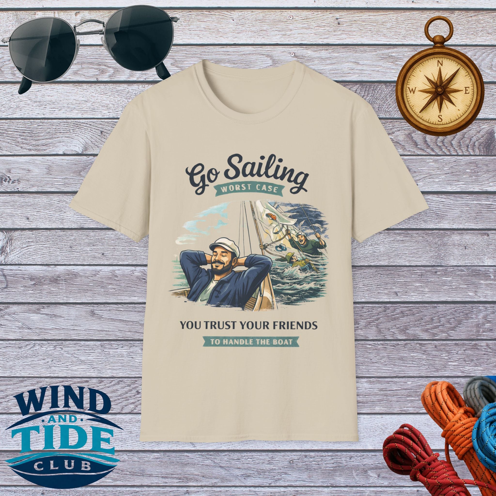 Go Sailing T-Shirt – "Worst Case You Trust Your Friends to Handle the Boat" Nautical Tee