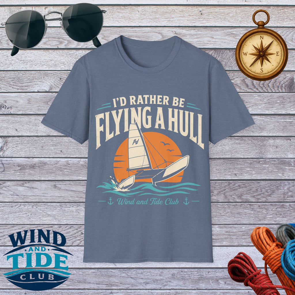 I’d Rather Be Flying a Hull T-Shirt – Wind and Tide Club