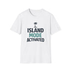 Island Mode Activated T-Shirt