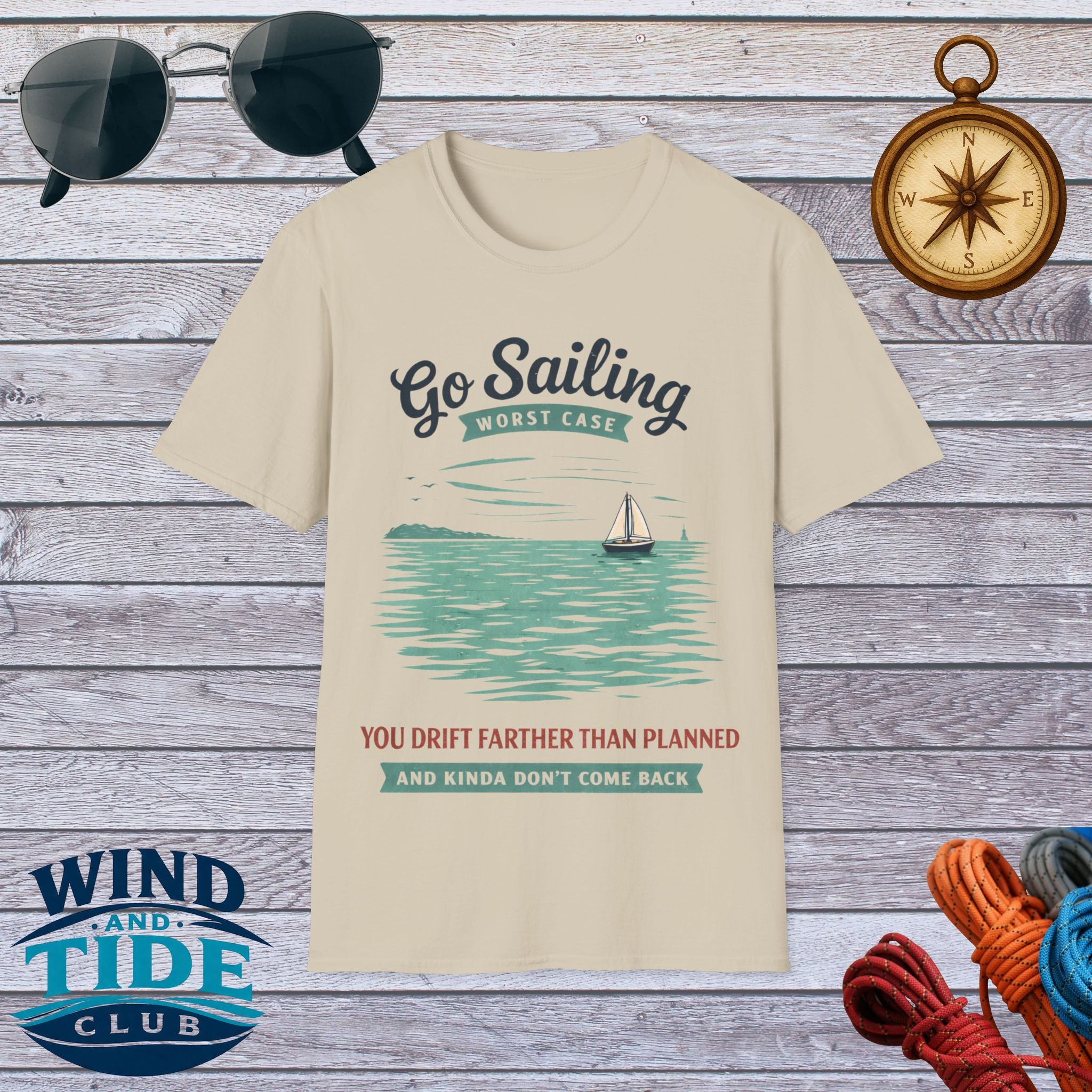 Go Sailing T-Shirt — "You Drift Farther Than Planned" Nautical Sailing Tee