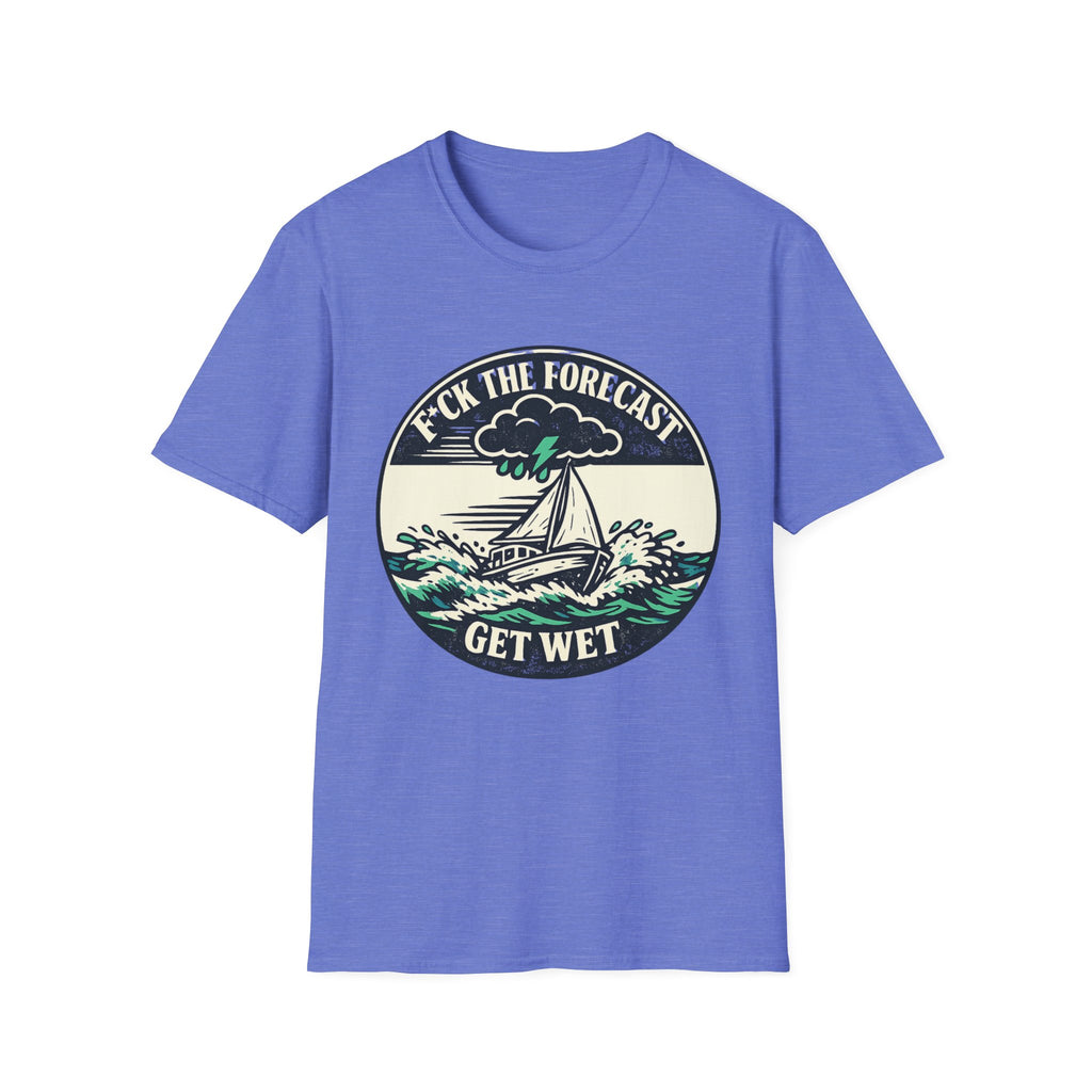 Get Wet Sailing T-Shirt — “F*ck the Forecast” Stormy Boat Graphic Tee